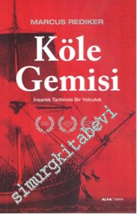 Köle Gemisi: İnsanlık Tarihinde Bir Yolculuk