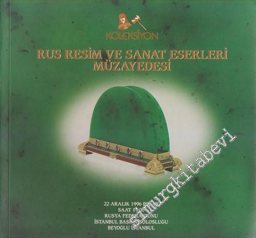 Koleksiyon AŞ. Rus Resim ve Sanat Serleri Müzayadesi (22Aralık 1996) -