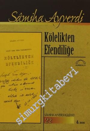 Kölelikten Efendiliğe -        2021