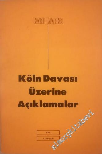Köln [ Komünistler ] Davası Üzerine Açıklamalar: Friedrich Engels'in Girişi ve Belgelerle -        1977