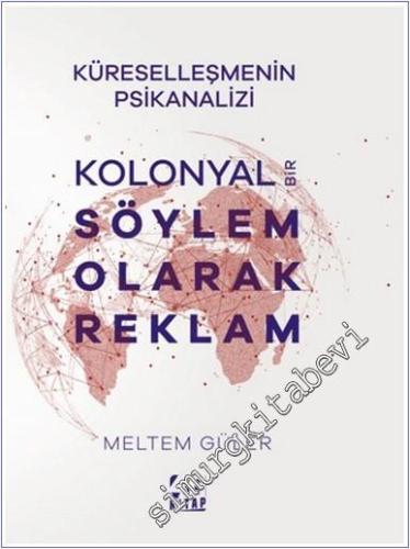 Kolonyal Bir Söylem Olarak Reklam -        2025