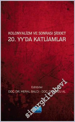 Kolonyalizm ve Sonrası Şiddet 20. yy'da Katliamlar -        2023