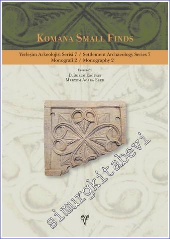 Komana Small Finds : Settlement Archaeology Series 7 -        2019