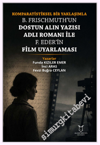 Komparatistiksel Bir Yaklaşımla B. Frischmuth'un Dostun Alın Yazısı Ad