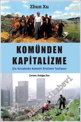Komünden Kapitalizme: Çin Kırsalında Kolektif Üretimin Tasfiyesi -        2023