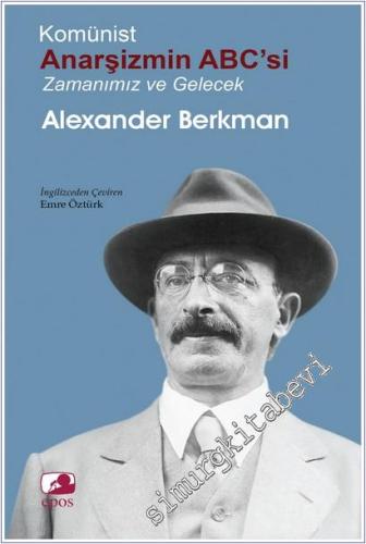 Komünist Anarşizmin ABC'si : Zamanımız ve Gelecek - 2026