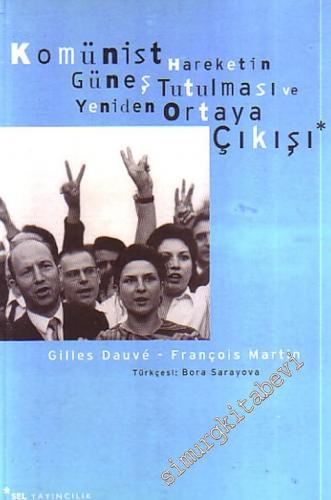 Komünist Hareketin Güneş Tutulması ve Yeniden Ortaya Çıkışı -        1999