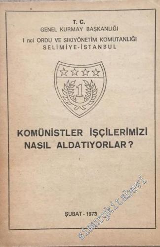Komünistler İşçilerimizi Nasıl Aldatıyorlar -