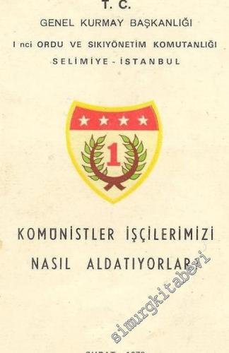 Komünistler İşçilerimizi Nasıl Aldatıyorlar -        1973