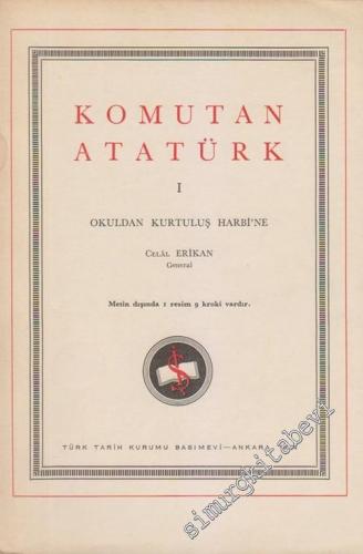 Komutan Atatürk I: Okuldan Kurtuluş Harbi'ne -        1964