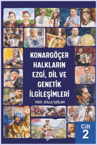 Konargöçer Halkların Ezgi, Dil ve Genetik İlgileşimleri Cilt 2 - 2026