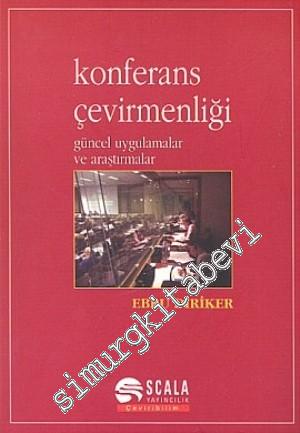Konferans Çevirmenliği Güncel Uygulamalar ve Araştırmalar -