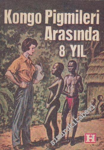Kongo Pigmileri Arasında 8 Yıl -