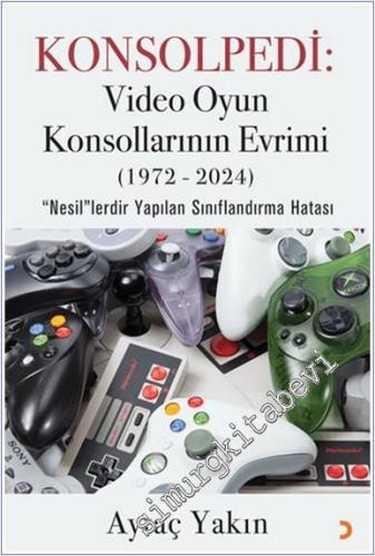 Konsolpedi: Video Oyun Konsollarının Evrimi (1972 - 2024) -        2024