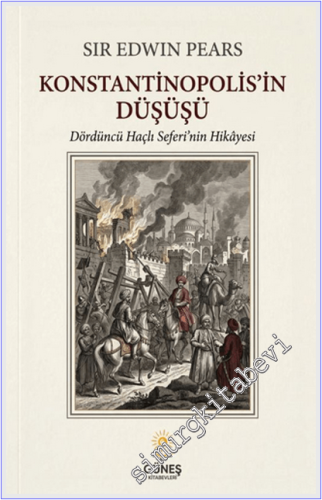 Konstantinopolis'in Düşüşü : Dördüncü Haçlı Seferi'nin Hikâyesi