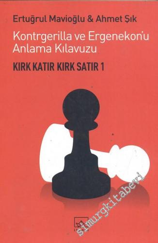 Kontrgerilla ve Ergenekon'u Anlama Kılavuzu - Kırk Katır Kırk Satır 1 -