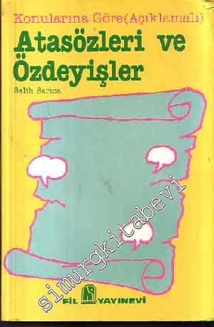 Konularına Göre ( Açıklamalı ) Atasözleri ve Özdeyişler  -