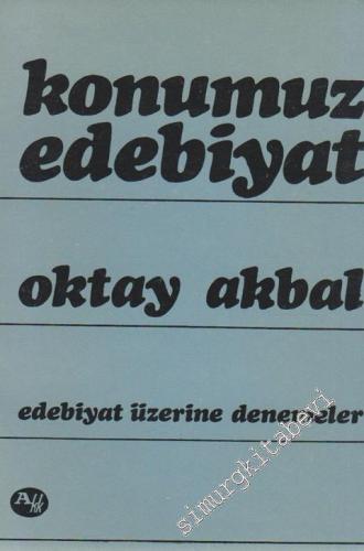 Konumuz Edebiyat: Edebiyat Üzerine Denemeler -        1968
