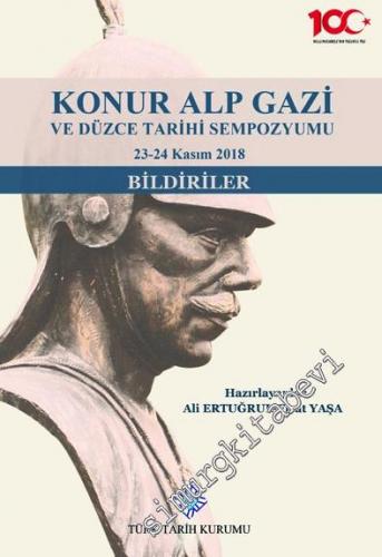 Konur Alp Gazi ve Düzce Tarihi Sempozyumu (Bildiriler)  -