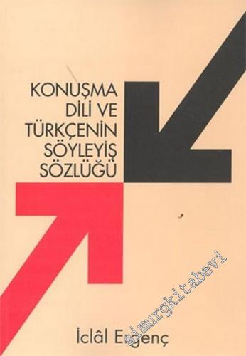 Konuşma Dili ve Türkçenin Söyleyiş Sözlüğü -        2002