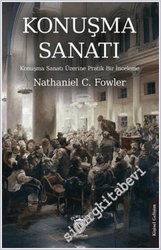 Konuşma Sanatı: Konuşma Sanatı Üzerine Pratik Bir İnceleme -        2025