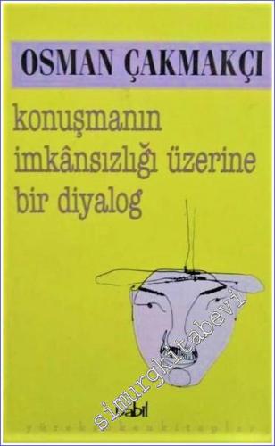 Konuşmanın İmkânsızlığı Üzerine Bir Diyalog