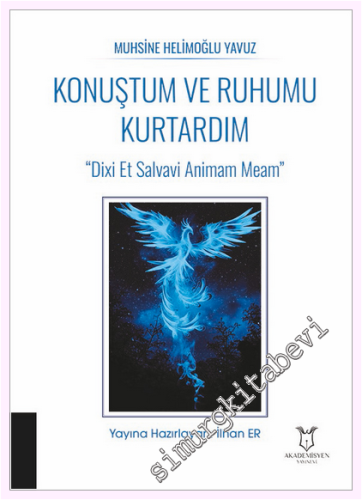 Konuştum ve Ruhumu Kurtardım