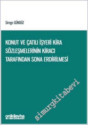 Konut ve Çatılı İşyeri Kira Sözleşmelerinin Kiracı Tarafından Sona Erdirilmesi -        2025