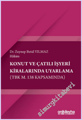 Konut ve Çatılı İşyeri Kiralarında Uyarlama CİLTLİ (TBK m. 138 Kapsamında) -        2026