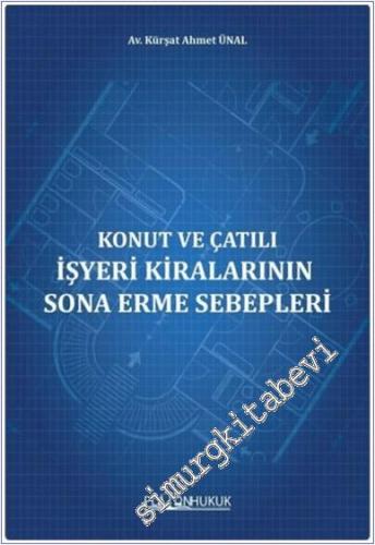 Konut ve Çatılı İşyeri Kiralarının Sona Erme Sebepleri -        2024