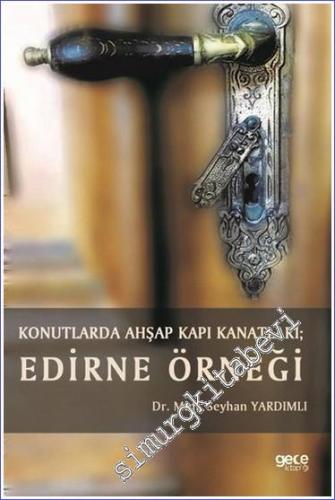 Konutlarda Ahşap Kapı Kanatları: Edirne Örneği -        2020