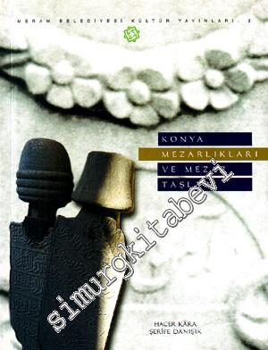 Konya Mezarlıkları ve Mezar Taşları -