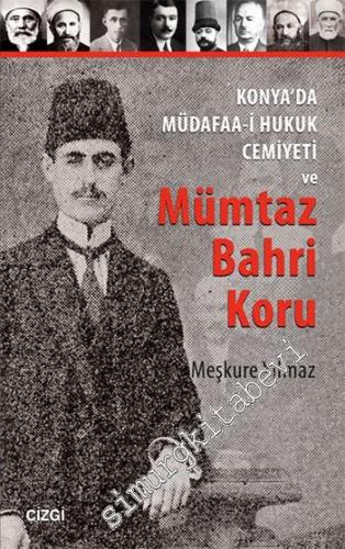 Konya'da Müdafaa-i Hukuk Cemiyeti ve Mümtaz Bahri Koru -
