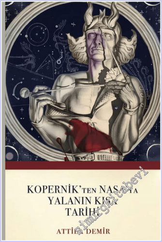 Kopernik'ten Nasa'ya Yalanın Kısa Tarihi - 2026