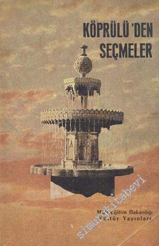 Köprülü'den Seçmeler: Köprülü'nün Edebi ve Fikri Makalelerinden Seçmeler -