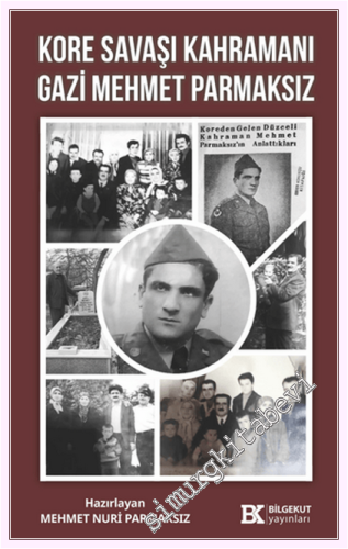 Kore Savaşı Kahramanı Gazi Mehmet Parmaksız