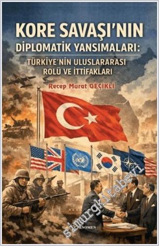 Kore Savaşı'nın Diplomatik Yansımaları : Türkiye'nin Uluslararası Rolü