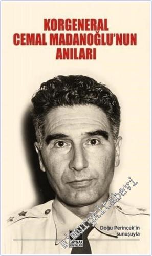 Korgeneral Cemal Madanoğlu'nun Anıları -        2019