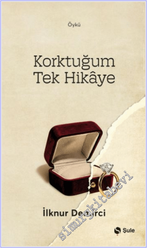 Korktuğum Tek Hikaye