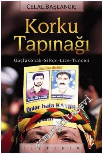 Korku Tapınağı: Güçlükonak, Silopi, Lice, Tunceli