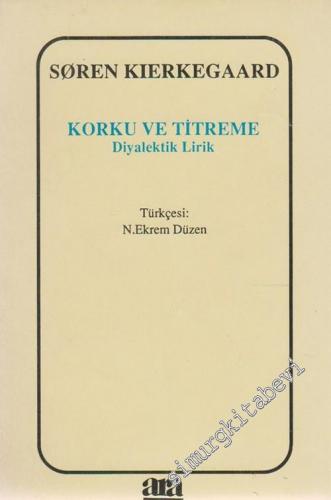 Korku ve Titreme: Diyalektik Lirik -        1990