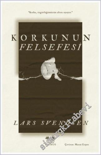 Korkunun Felsefesi - 2025