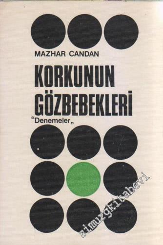 Korkunun Gözbebekleri: Denemeler