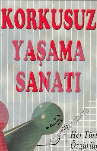 Korkusuz Yaşama Sanatı -        2004