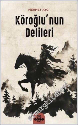 Köroğlu'nun Delileri -        2025