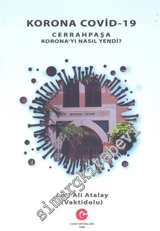 Korona Covid-19 : Cerrahpaşa Korona'yı Nasıl Yendi -
