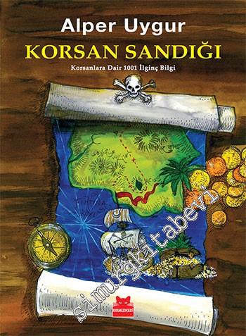 Korsan Sandığı: Korsanlara Dair 1001 İlginç Bilgi -        2015