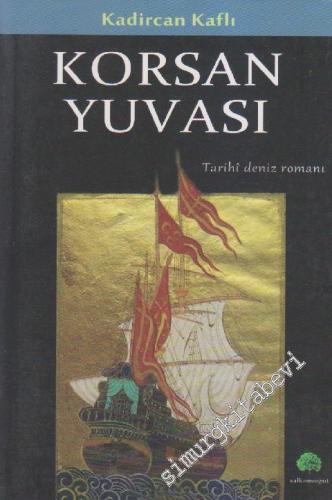 Korsan Yuvası: Tarihi Deniz Romanı -