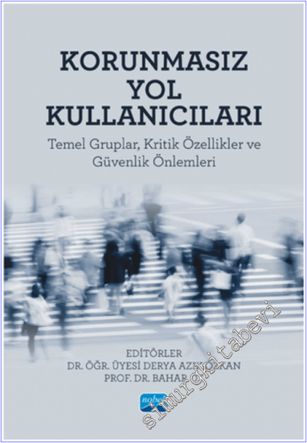 Korunmasız Yol Kullanıcıları : Temel Gruplar Kritik Özellikler ve Güvenlik Önlemleri -        2026