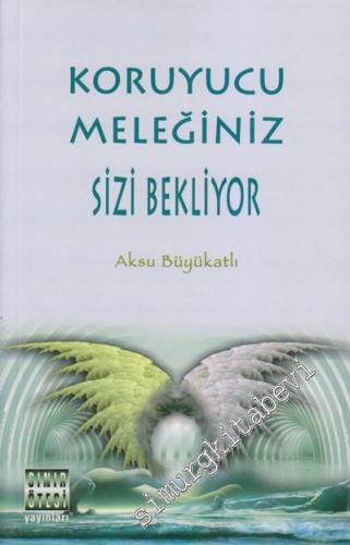 Koruyucu Meleğiniz Sizi Bekliyor -